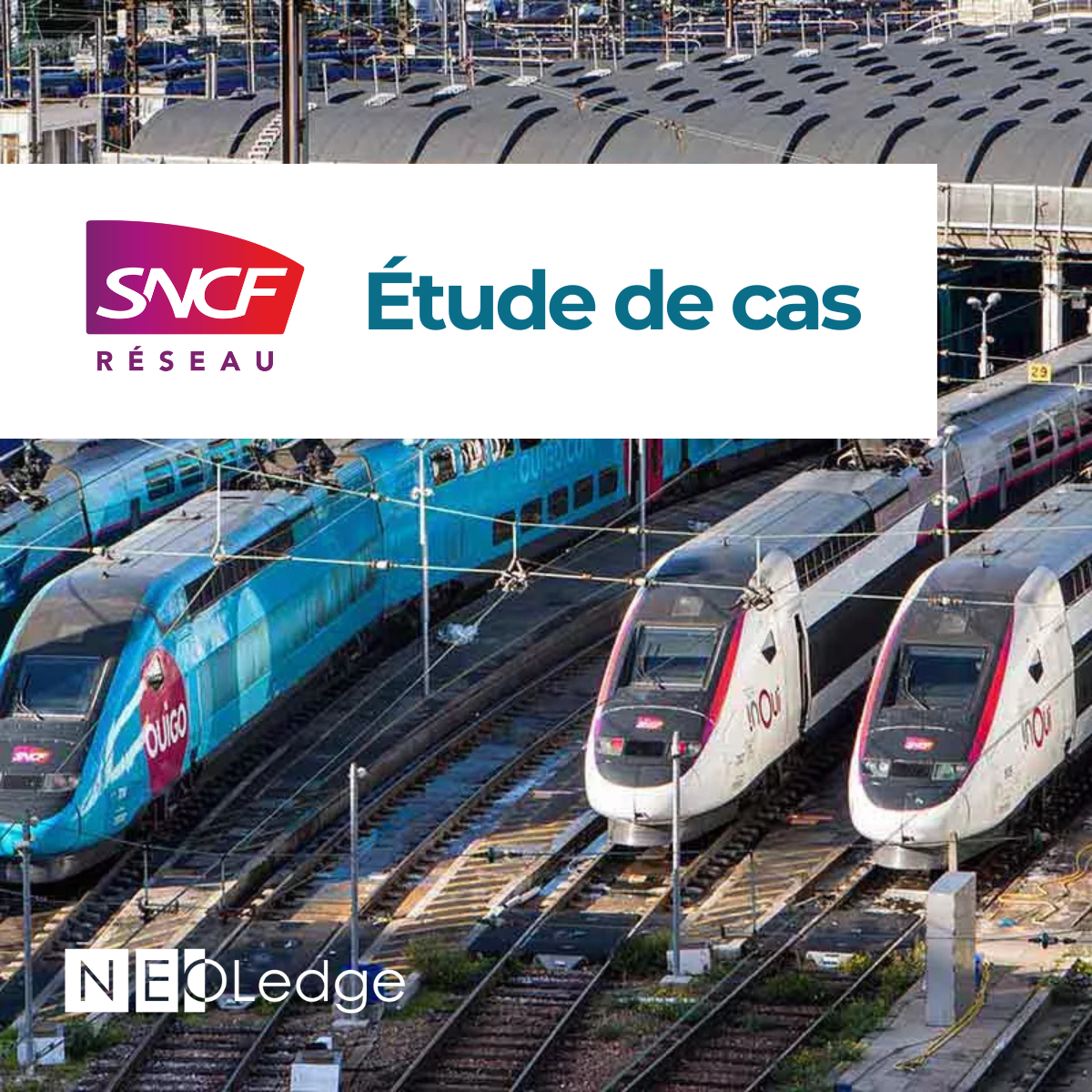 Étude de cas SNCF Réseau — Gestion du courrier et GED Elise NeoLedge projet CORS'R